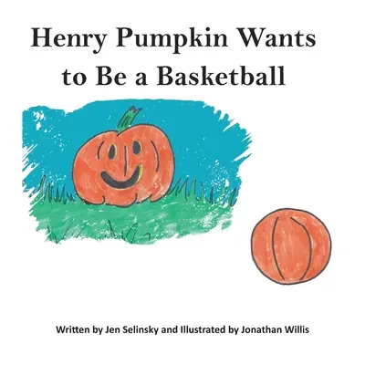 Henry Pumpkin vrea să fie baschetbalist - Henry Pumpkin Wants to Be A Basketball