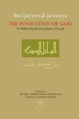 Ibn Qayyim Al-Jawziyya despre Invocarea lui Dumnezeu: Al-Wabil Al-Sayyib - Ibn Qayyim Al-Jawziyya on the Invocation of God: Al-Wabil Al-Sayyib