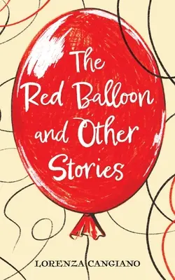Balonul roșu și alte povestiri - The Red Balloon and Other Stories