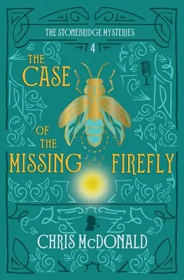 The Case of the Missing Firefly (Cazul licuriciului dispărut): Un mister confortabil modern cu un aer clasic de crimă - The Case of the Missing Firefly: A modern cosy mystery with a classic crime feel