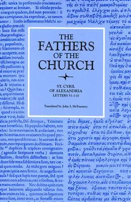 Scrisorile Sfântului Chiril al Alexandriei 51-110 - St. Cyril of Alexandria Letters 51-110