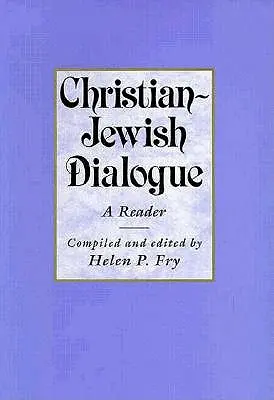 Dialogul creștin-evreiesc: Un cititor - Christian-Jewish Dialogue: A Reader