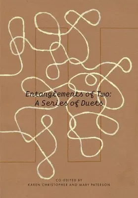 Încurcăturile celor doi: O serie de duete - Entanglements of Two: A Series of Duets