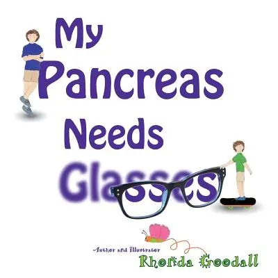 Pancreasul meu are nevoie de ochelari - My Pancreas Needs Glasses