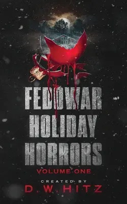 Fedowar Holiday Horrors: Volumul unu - Fedowar Holiday Horrors: Volume One