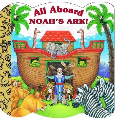 Toți la bordul Arcei lui Noe! - All Aboard Noah's Ark!