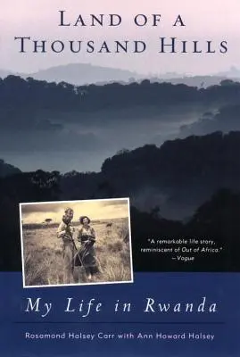 Țara celor o mie de dealuri: Viața mea în Rwanda - Land of a Thousand Hills: My Life in Rwanda