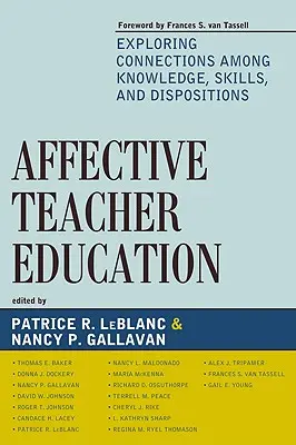 Formarea afectivă a profesorilor: Explorarea conexiunilor dintre cunoștințe, competențe și dispoziții - Affective Teacher Education: Exploring Connections among Knowledge, Skills, and Dispositions