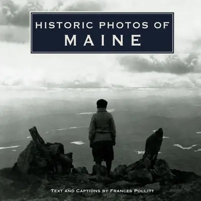 Fotografii istorice din Maine - Historic Photos of Maine
