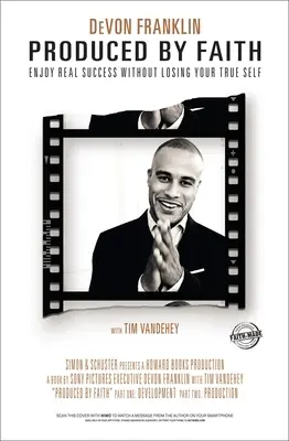 Produs de credință: Bucurați-vă de succesul real fără a vă pierde adevăratul sine - Produced by Faith: Enjoy Real Success Without Losing Your True Self