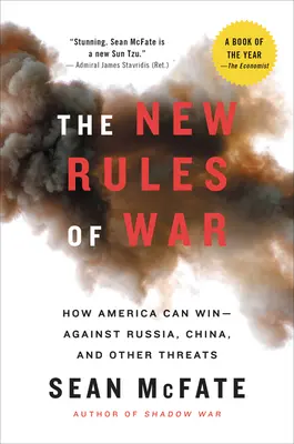 Noile reguli ale războiului: Cum poate câștiga America împotriva Rusiei, Chinei și altor amenințări - The New Rules of War: How America Can Win--Against Russia, China, and Other Threats