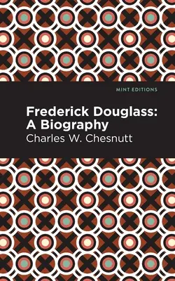 Frederick Douglass: O biografie - Frederick Douglass: A Biography