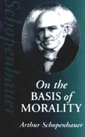 Despre bazele moralității (On the Basis of Morality) - On the Basis of Morality