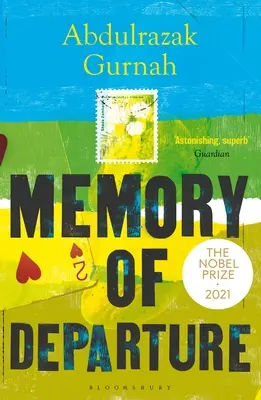 Memoria plecării: De câștigătorul Premiului Nobel pentru Literatură 2021 - Memory of Departure: By the Winner of the Nobel Prize in Literature 2021