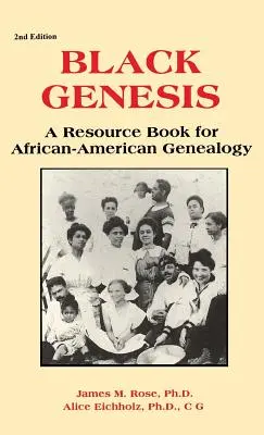Black Genesis: O carte de resurse pentru genealogia afro-americană - Black Genesis: A Resource Book for African-American Genealogy