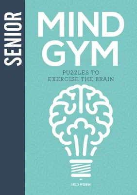 Senior Mind Gym: Puzzle-uri pentru exersarea creierului - Senior Mind Gym: Puzzles to Exercise the Brain