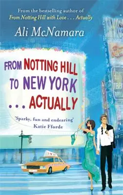 De la Notting Hill la New York . . . De fapt - From Notting Hill to New York . . . Actually