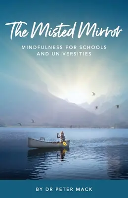 Oglinda umezită - Mindfulness pentru școli și universități - The Misted Mirror - Mindfulness for Schools and Universities