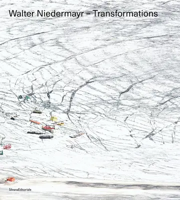 Walter Niedermayr: Transformări - Walter Niedermayr: Transformations
