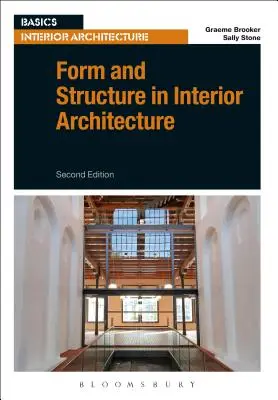 Forma și structura în arhitectura de interior - Form and Structure in Interior Architecture