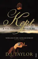 Kept - Un mister victorian - Kept - A Victorian Mystery