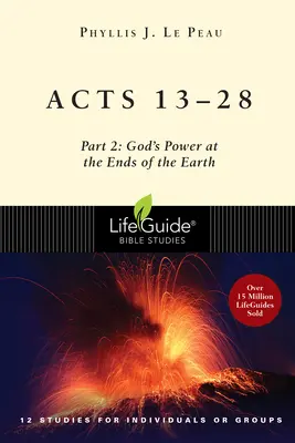 Faptele Apostolilor 13-28: Partea 2: Puterea lui Dumnezeu la marginile pământului - Acts 13-28: Part 2: God's Power at the Ends of the Earth