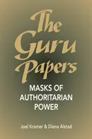 Guru Papers - Măștile puterii autoritare - Guru Papers - Masks of Authoritarian Power