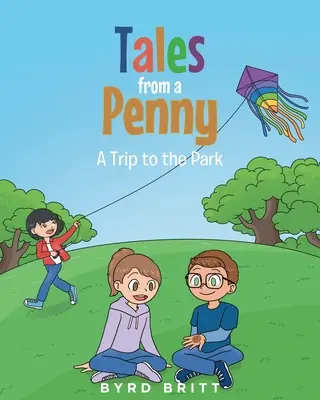 Povești de la un penny: O excursie la parc - Tales from a Penny: A Trip to the Park