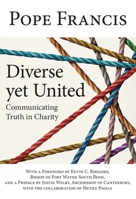 Diverse și totuși unite: Comunicarea adevărului în caritate - Diverse Yet United: Communicating Truth in Charity