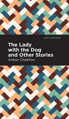 Doamna cu câinele și alte povestiri - The Lady with the Dog and Other Stories