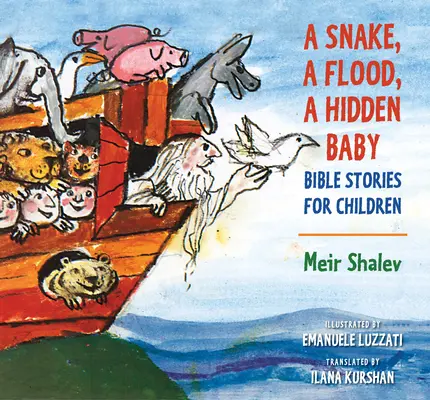 Un șarpe, un potop, un copil ascuns: Povești biblice pentru copii - A Snake, a Flood, a Hidden Baby: Bible Stories for Children