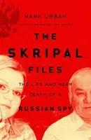 Dosarele Skripal - Skripal Files