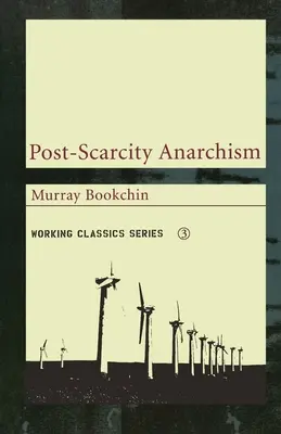 Anarhismul post-sarcificitate - Post-Scarcity Anarchism