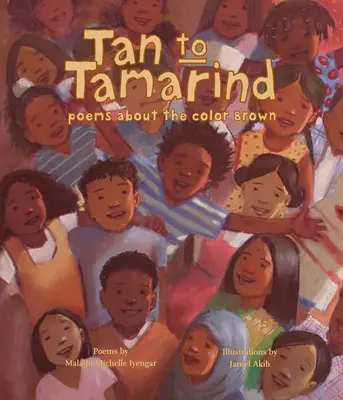 De la bronz la tamarind: Poezii despre culoarea maro - Tan to Tamarind: Poems about the Color Brown