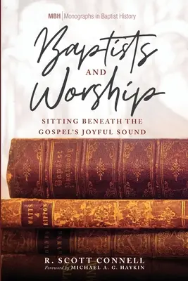 Baptiștii și închinarea - Baptists and Worship