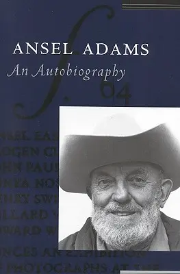 Ansel Adams: O autobiografie - Ansel Adams: An Autobiography