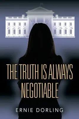Adevărul este întotdeauna negociabil - The Truth is Always Negotiable