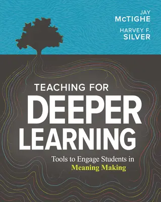 Predarea pentru o învățare mai profundă: Instrumente de implicare a elevilor în crearea sensului - Teaching for Deeper Learning: Tools to Engage Students in Meaning Making