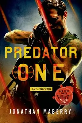 Predator One: Un roman Joe Ledger - Predator One: A Joe Ledger Novel