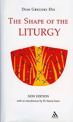 Forma liturghiei, ediție nouă - The Shape of the Liturgy, New Edition