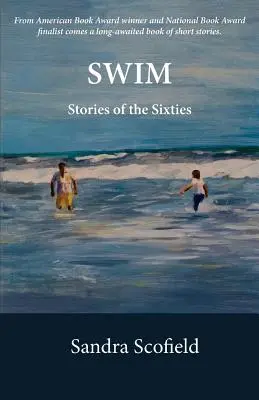 Înot: Stories of the Sixties (Povești din anii '60) - Swim: Stories of the Sixties