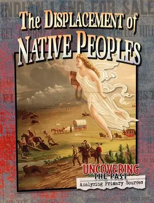 Deplasarea populațiilor indigene - The Displacement of Native Peoples