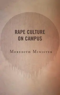 Cultura violului în campus - Rape Culture on Campus
