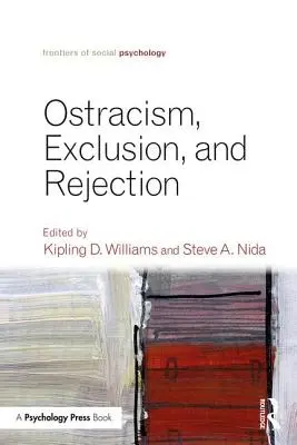 Ostracism, excludere și respingere - Ostracism, Exclusion, and Rejection