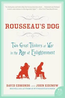 Câinele lui Rousseau: Doi mari gânditori în război în Epoca Luminilor (Two Great Thinkers at War in the Age of Enlightenment) - Rousseau's Dog: Two Great Thinkers at War in the Age of Enlightenment