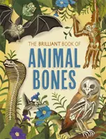 Cartea genială a oaselor de animale - Brilliant Book of Animal Bones