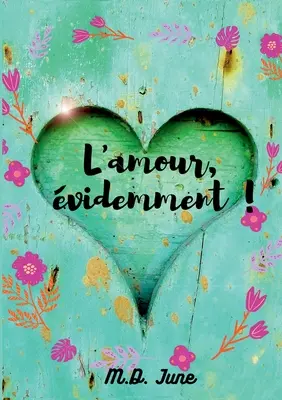 L'amour, videmment !