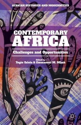 Africa contemporană: Provocări și oportunități - Contemporary Africa: Challenges and Opportunities