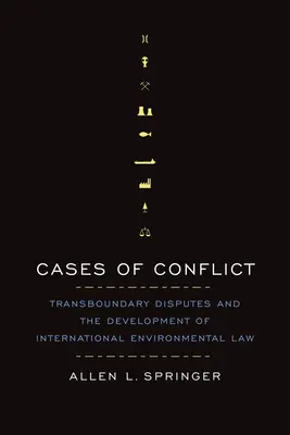 Cazuri de conflict: Dispute transfrontaliere și dezvoltarea dreptului internațional al mediului - Cases of Conflict: Transboundary Disputes and the Development of International Environmental Law