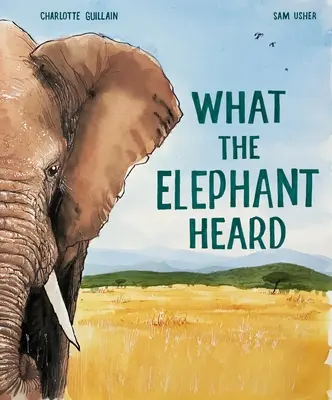 Ce a auzit elefantul - What the Elephant Heard